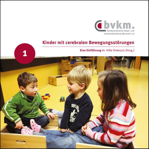 Kinder mit cerebralen Bewegungsstörungen I.: Eine Einführung Education & Training