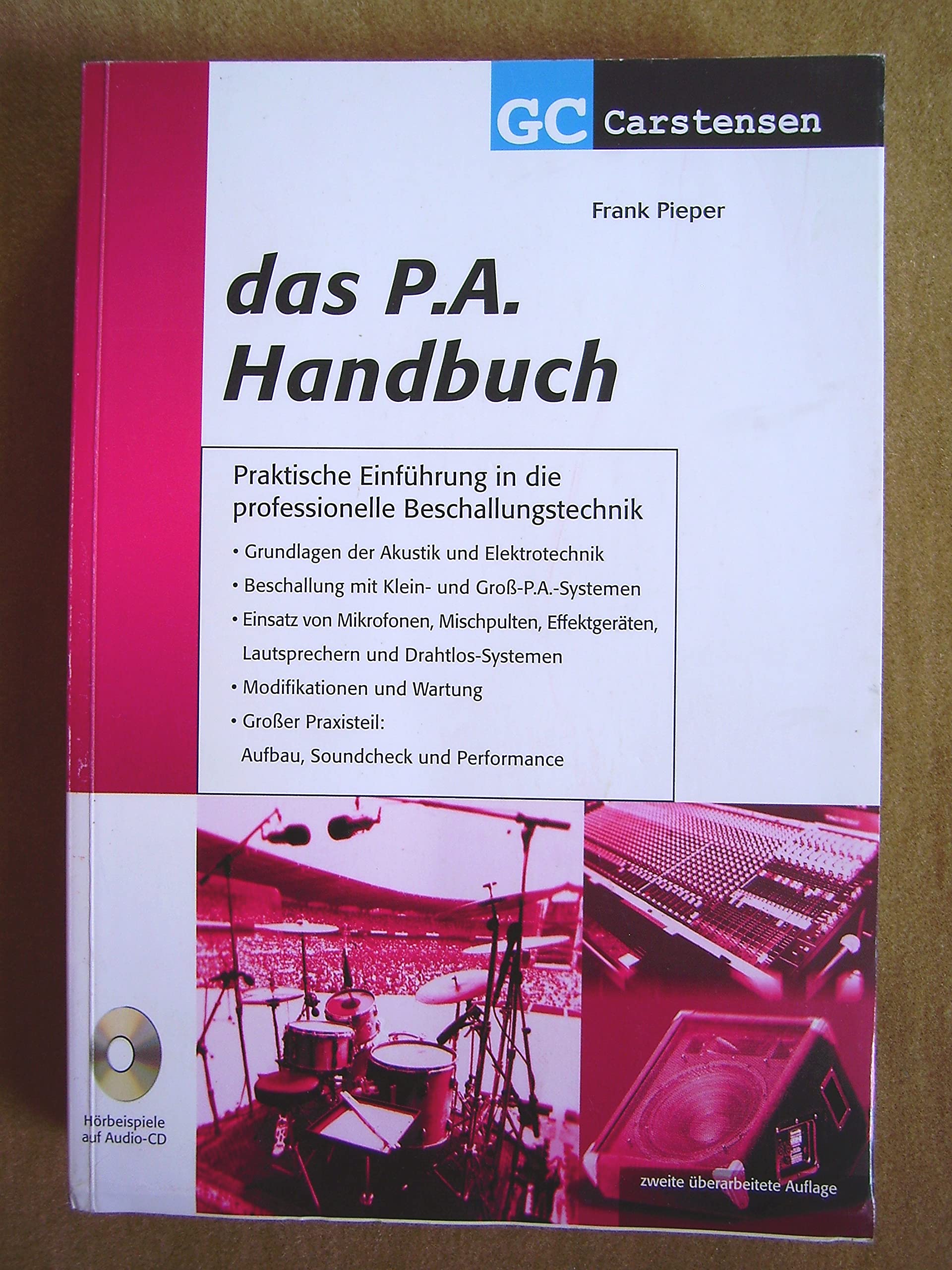 Das P.A. Handbuch: Praktische Einführung in die professionelle Beschallungstechnik (inkl. CD ) Arts & Music