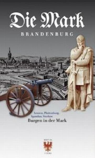 Burgen in der Mark: Lenzen · Plattenburg · Spandau · Storkow (Die Mark Brandenburg) Architecture