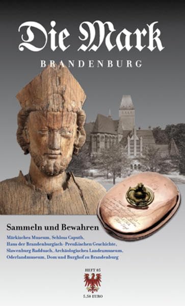 Sammeln und Bewahren (Die Mark Brandenburg) Social Sciences