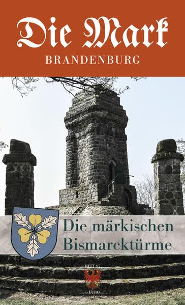 Die märkischen Bismarcktürme (Die Mark Brandenburg) Books