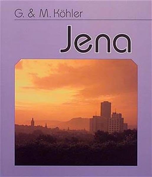 Jena. Anblicke und Einblicke: Anblicke und Ausblicke Travel