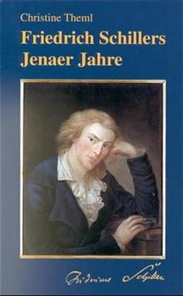 Friedrich Schillers Jenaer Jahre Art & Literature