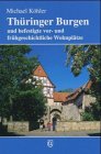 Thüringer Burgen und befestigte vor- und frühgeschichtliche Wohnplätze Politics & History