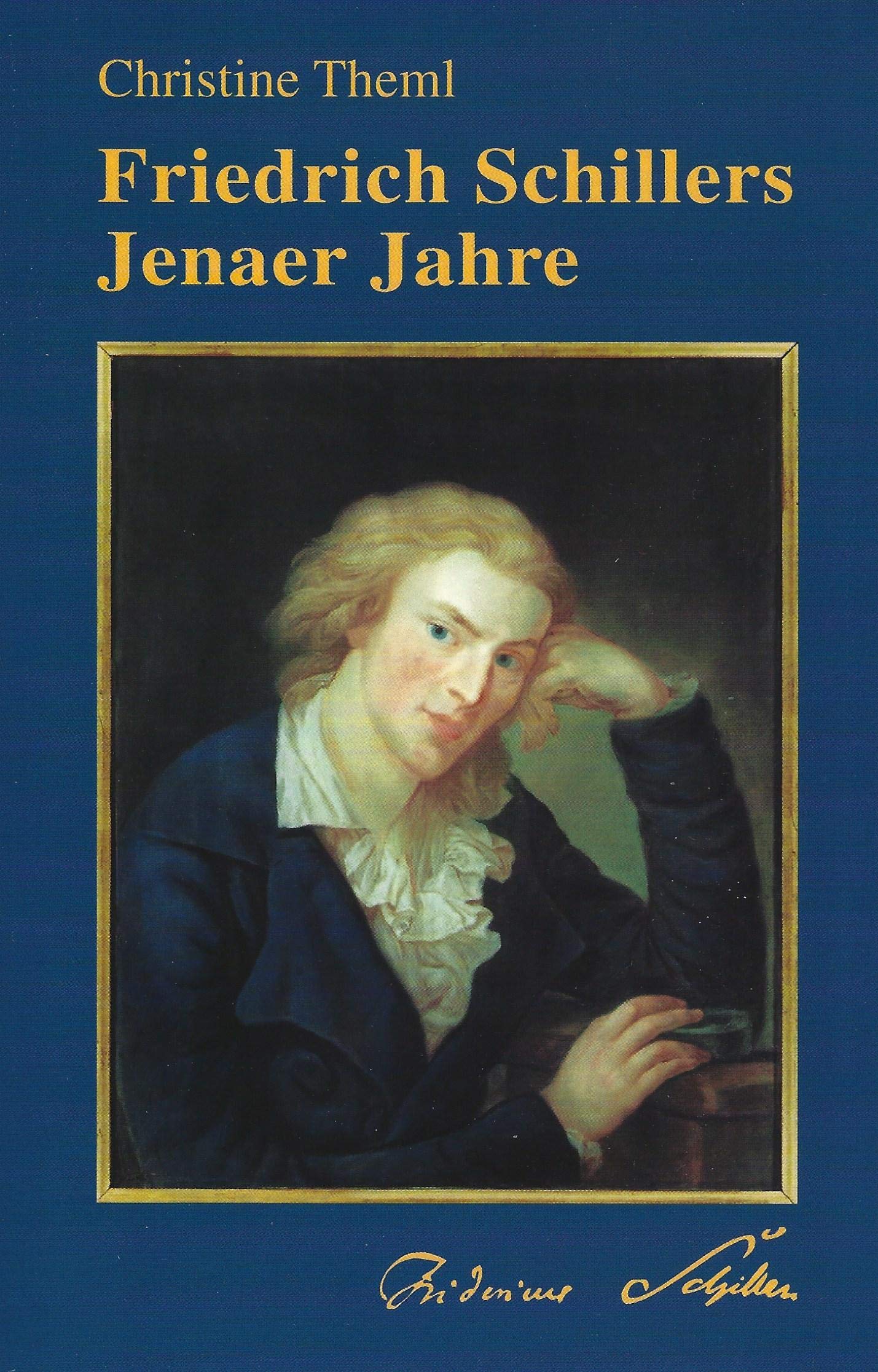 Friedrich Schillers Jenaer Jahre Art & Literature