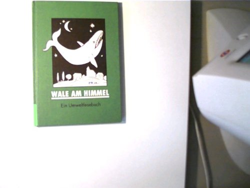Wale am Himmel. Ein Umweltlesebuch. book
