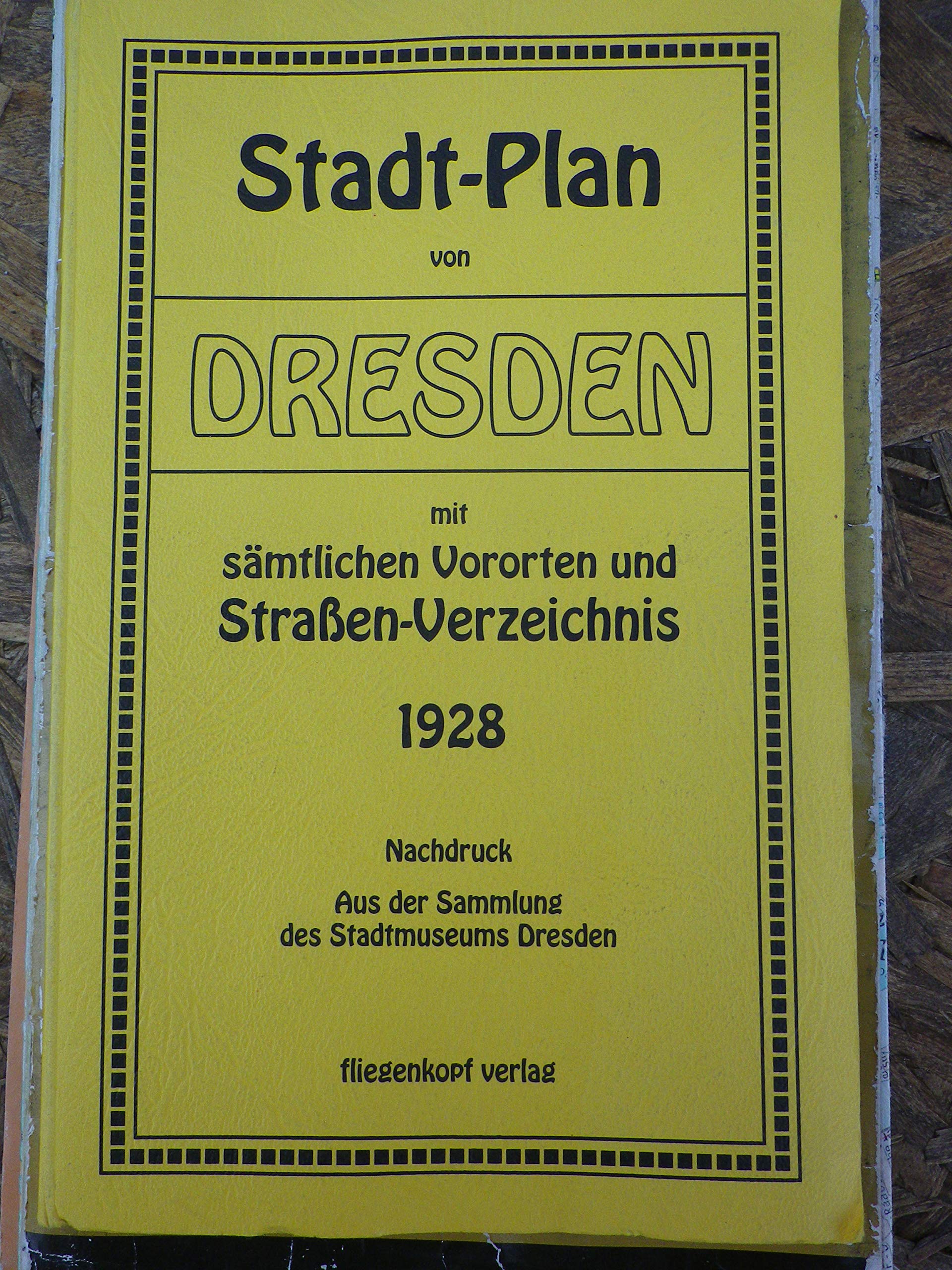Stadtplan von Dresden mit sämtlichen Vororten und Strassenverzeichnis: Aus der Sammlung des Stadtmuseums Dresden. 1:10000 Maps & Plans