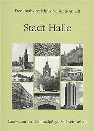 Denkmalverzeichnis Sachsen-Anhalt, Bd.4, Stadt Halle Architecture