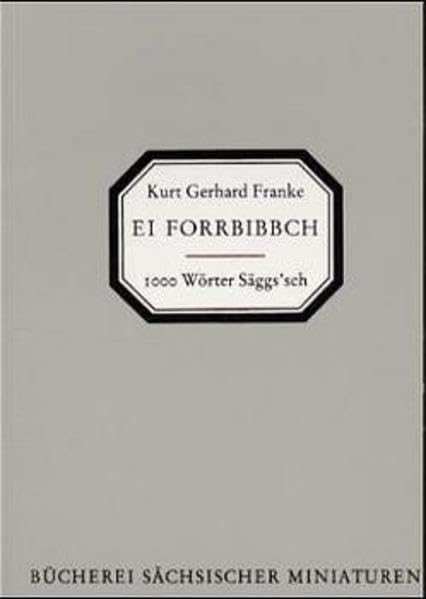 Ei forrbibbch. 1000 Wörter Säggs'sch Contemporary literature