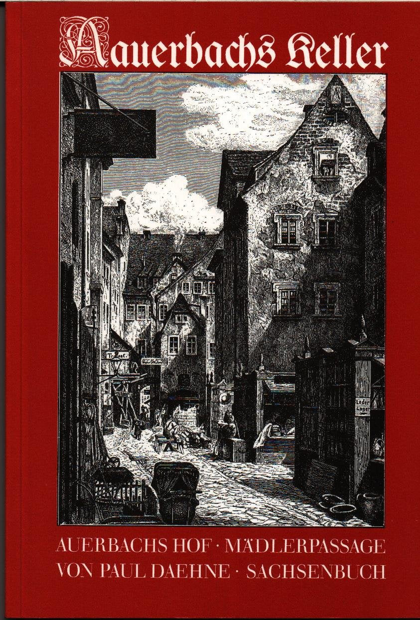 Auerbachs Keller, Auerbachs Hof, Mädlerpassage : eine Jubiläumsschrift. Books
