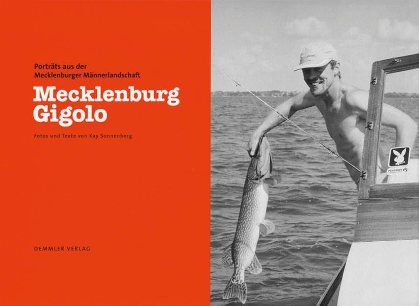 Mecklenburg Gigolo: Porträts aus der Mecklenburger Männerlandschaft Leisure, Home & Garden