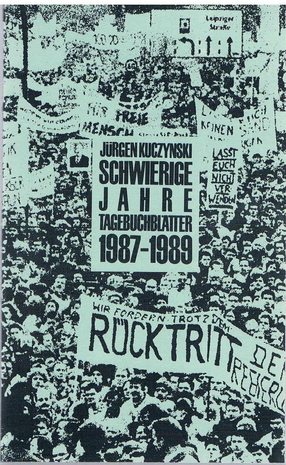 Schwierige Jahre - mit einem besseren Ende? Tagebuchblätter 1987-1989 Books