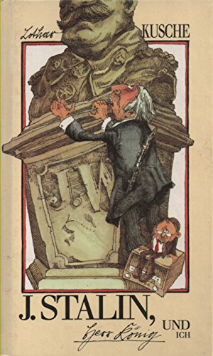 J. Stalin, Herr König und ich. 47 autobiographische Merkzettel Politics & History