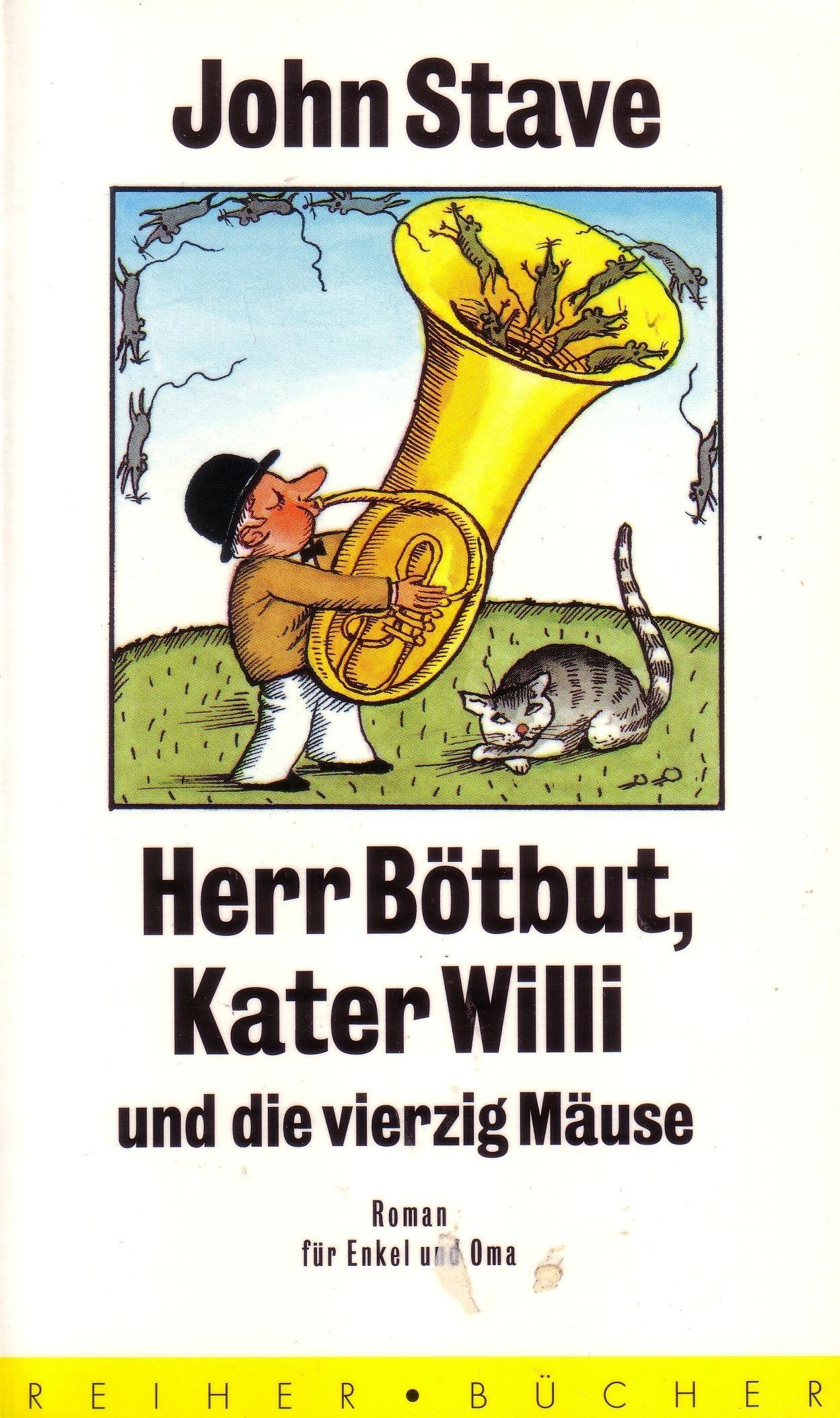 Herr Bötbut, Kater Willi und die vierzig Mäuse. Roman für Enkel und Oma Books