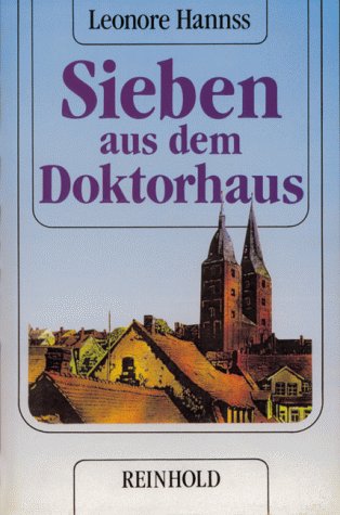Sieben aus dem Doktorhaus: Nach dem Leben erzählt Politics & History
