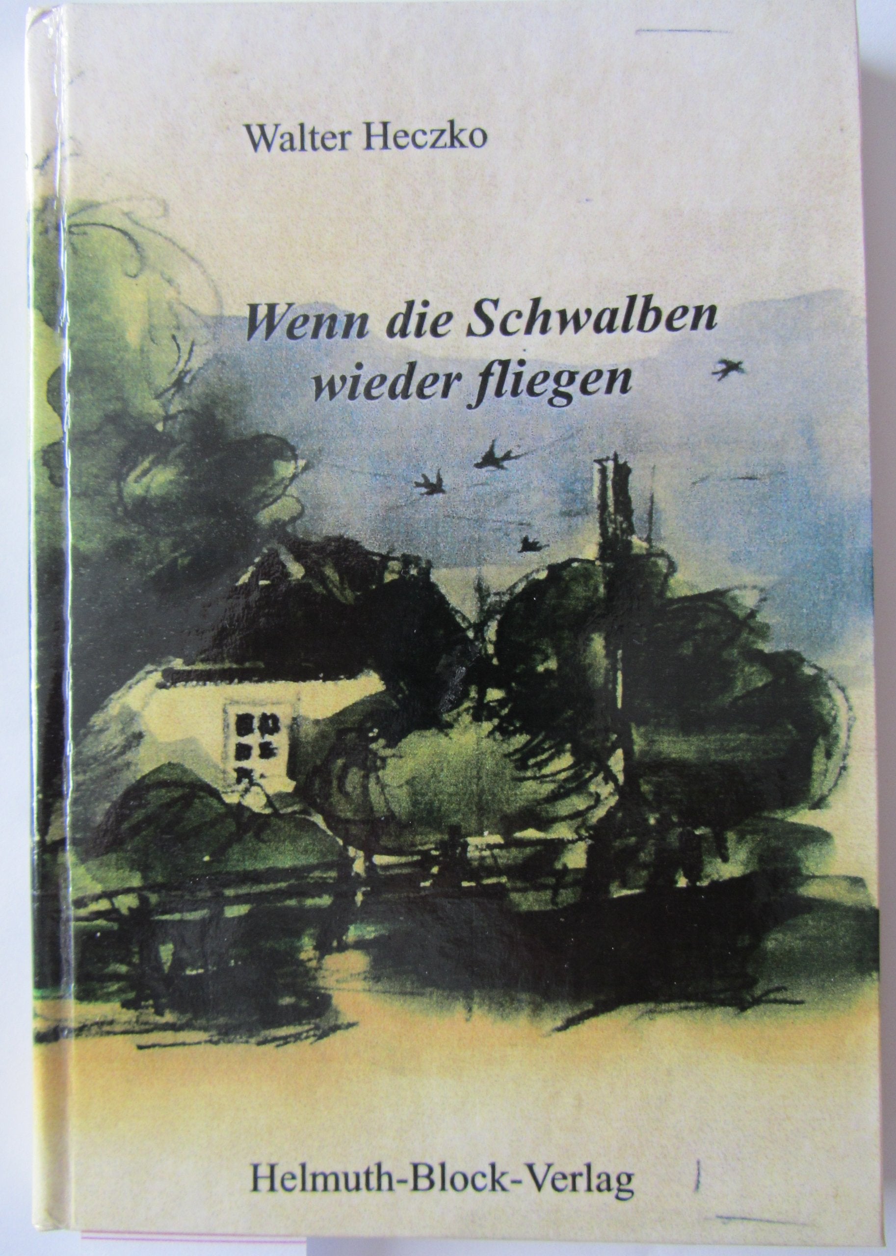 Wenn die Schwalben wieder fliegen: Natur- und Heimatgedichte (Block - Neue Reihe. Lyrik) Poetry