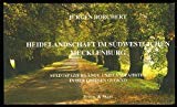 Heidelandschaft im südwestlichen Mecklenburg: Stadtspaziergänge und Landfahrten in der Griesen Gegend Travel Books