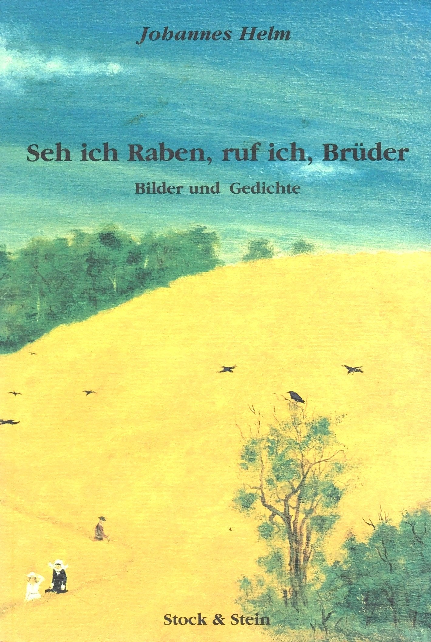Seh ich Raben, ruf ich Brüder: Bilder und Gedichte: Bilder und Gedichte. Vorw. v. Werner Stockfisch Poetry