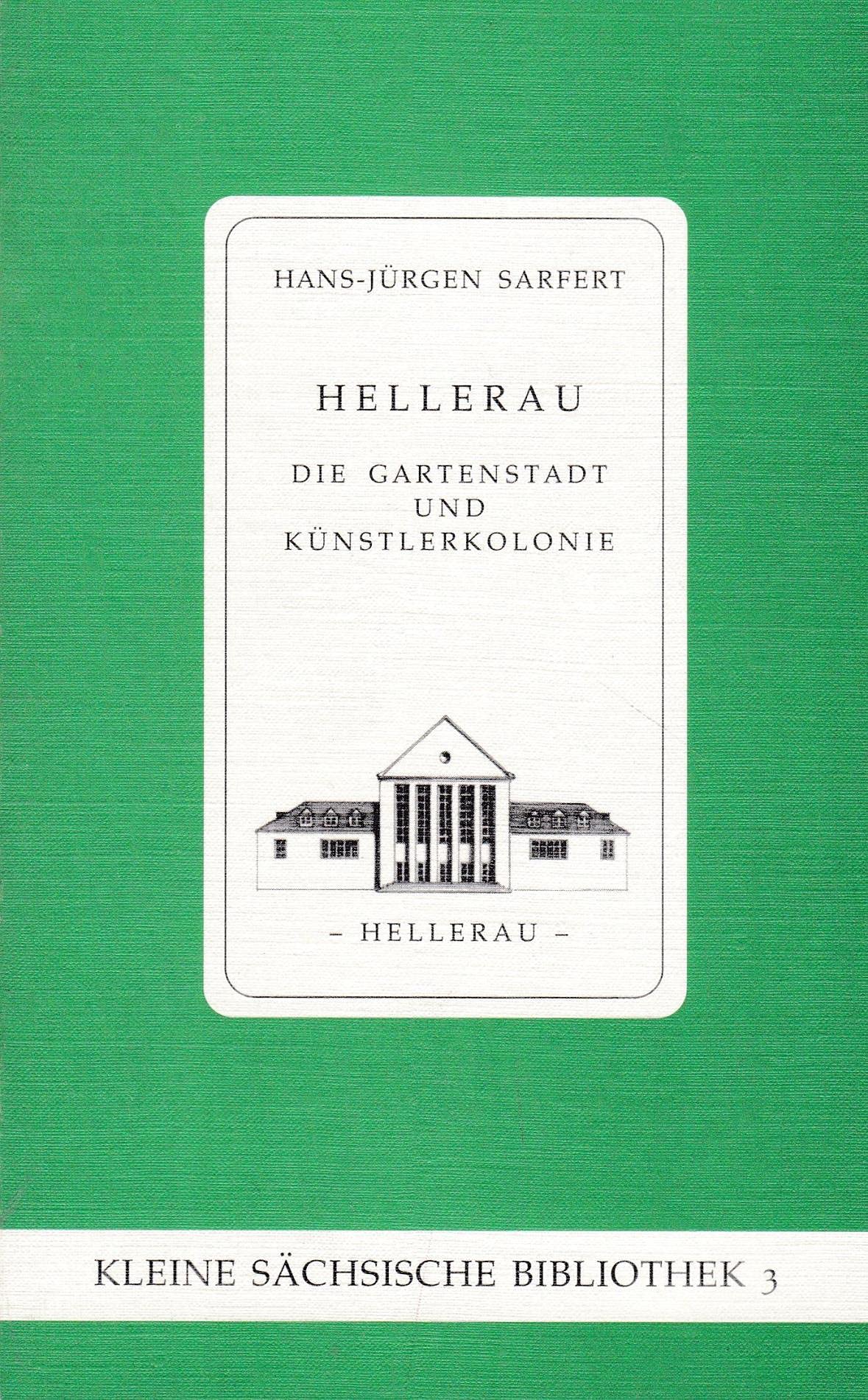 Hellerau - Die Gartenstadt und Künstlerkolonie (Kleine Sächsische Bibliothek, Band 3) Travel Books