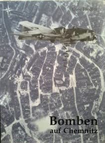 Bomben auf Chemnitz: Die Stadt im Spiegel von Luftbildern der Westallierten Politics & History