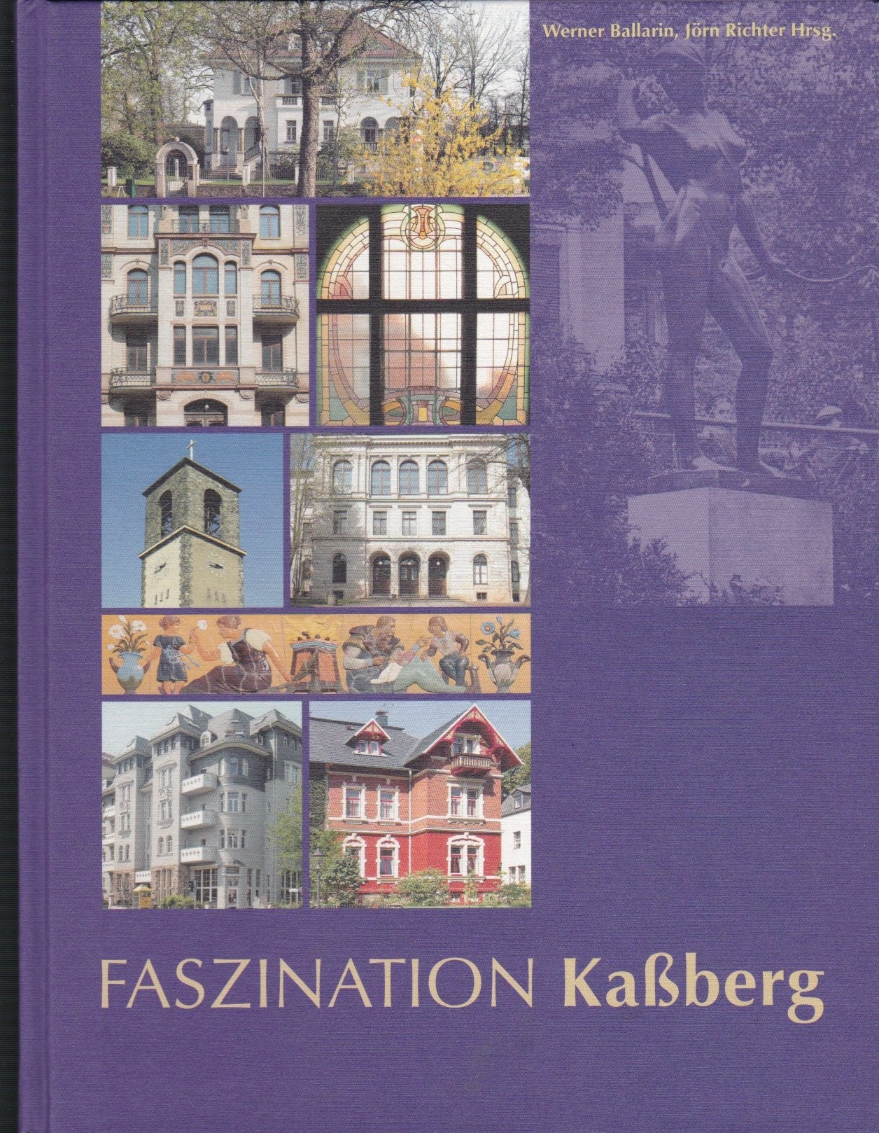 Faszination Kaßberg: Ein Chemnitzer Stadtteil im Spiegel seiner Bauwerke Books