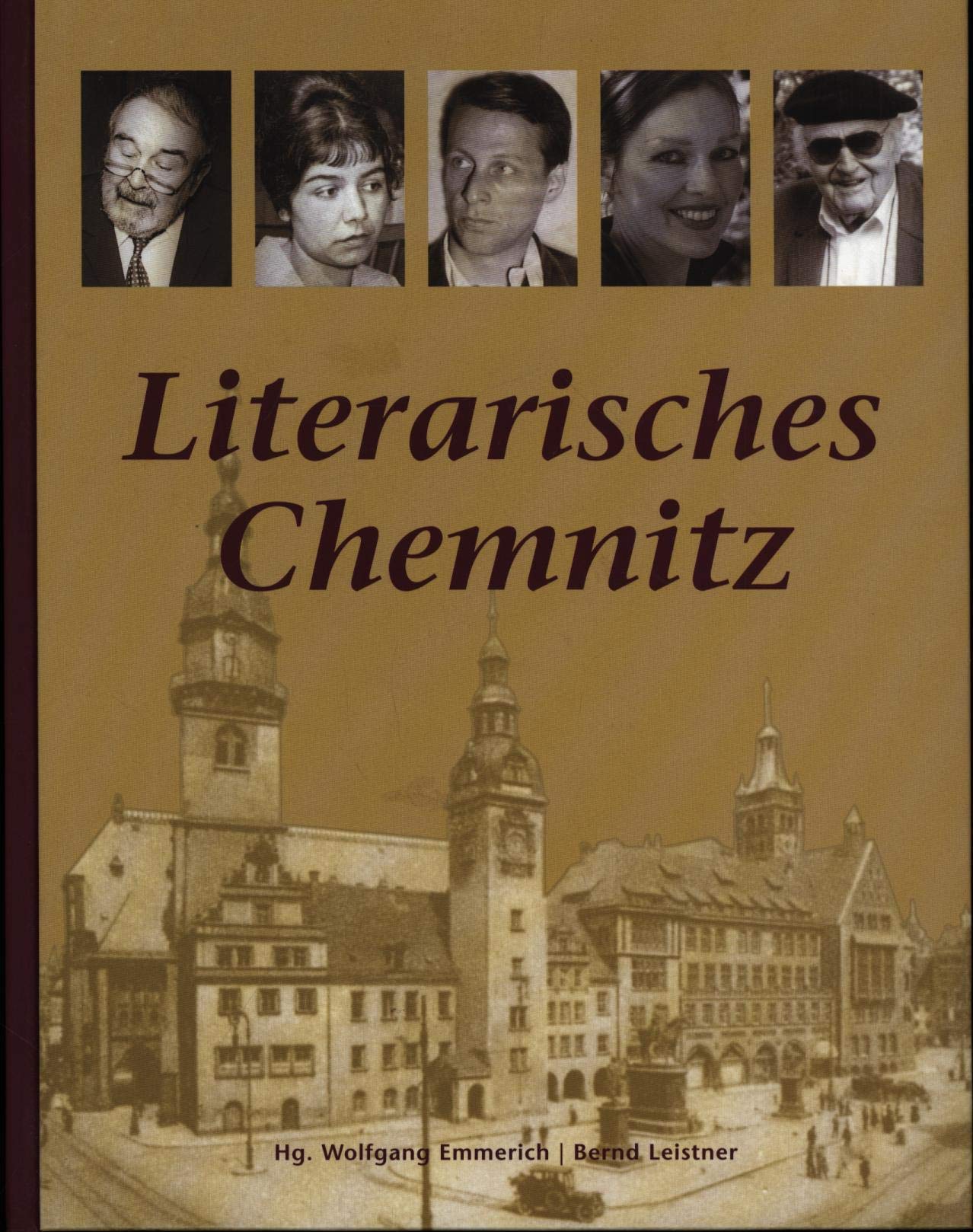 Literarisches Chemnitz: Autoren-Werke-Tendenzen Contemporary literature