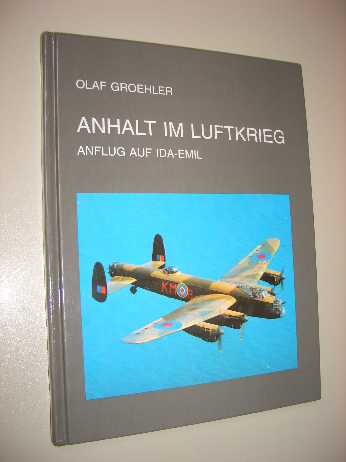 Anhalt im Luftkrieg, 1940 bis 1945 - Groehler, Olaf book