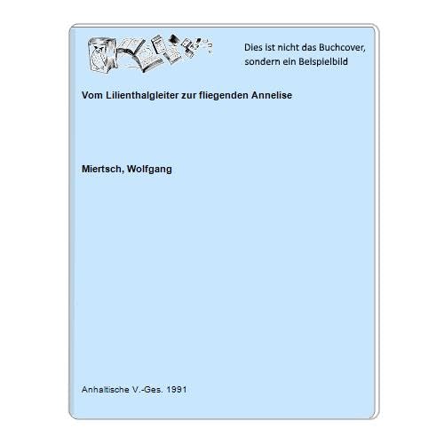 Vom Lilienthalgleiter zur fliegenden Annelise Law