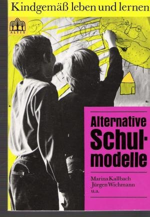 Kindgemäss leben und lernen: Alternative Schulmodelle Parents & Children