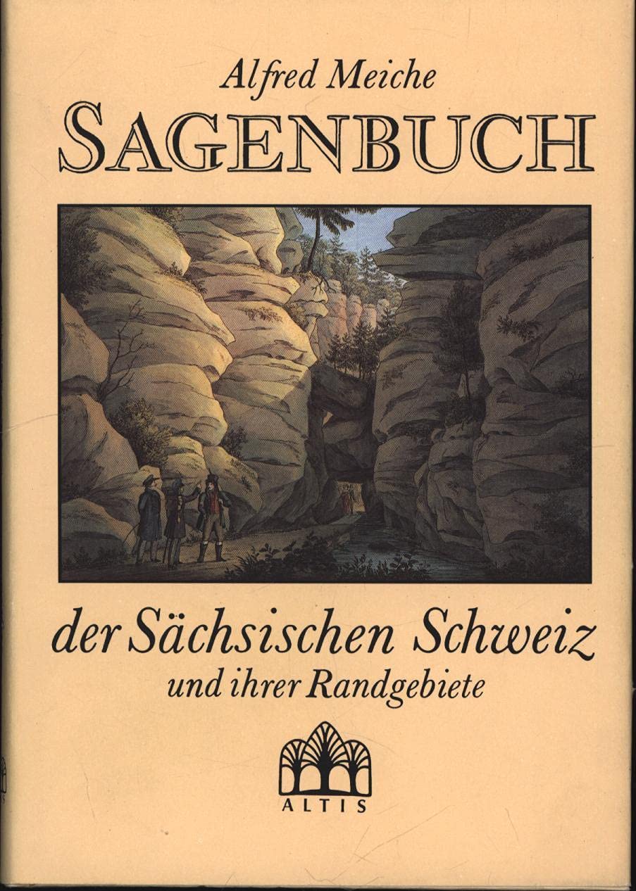 Sagenbuch der Sächsischen Schweiz und ihrer Randgebiete: Komment. Ausg. Hrsg. u. Nachw. v. Manfred Schober Fairy Tales & Legends