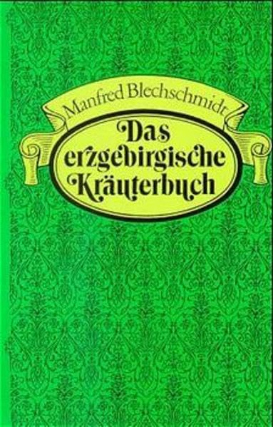 Das erzgebirgische Kräuterbuch Medicine