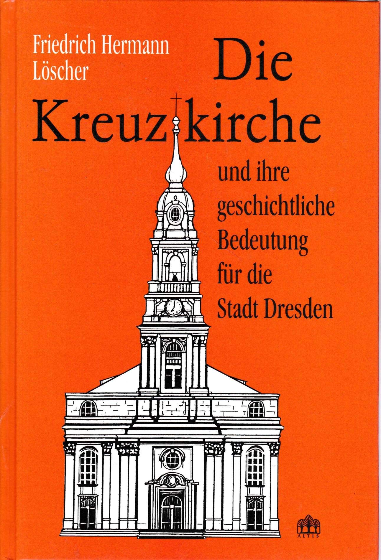 Die Kreuzkirche und ihre geschichtliche Bedeutung für die Stadt Dresden Books