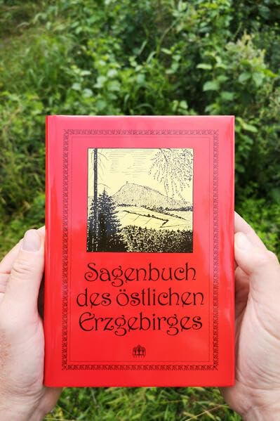 Sagenbuch des östlichen Erzgebirges: 299 Sagen und Ergänzungen zur Erstausgabe Fiction