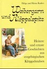 Weibergarn und Klöppelspitz: Heitere und ernste Geschichten aus erzgebirgischen Klöppelstuben Contemporary literature