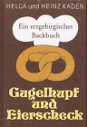 Gugelhupf und Eierscheck: Ein erzgebirgisches Backbuch Leisure, Home & Garden