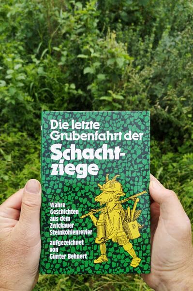 Die letzte Grubenfahrt der Schachtziege: Wahre Geschichten aus dem Zwickauer Steinkohlenrevier Fiction