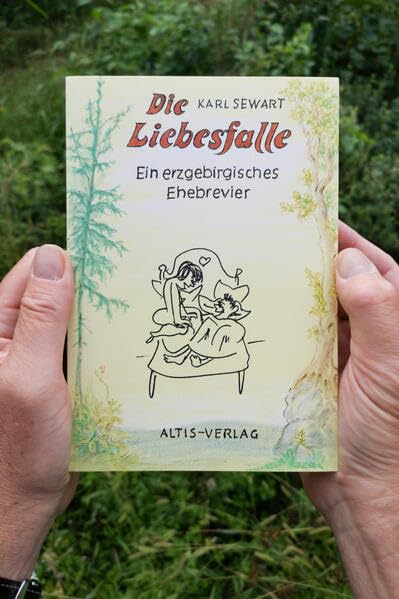 Die Liebesfalle: Ein erzgebirgisches Ehebrevier Contemporary literature