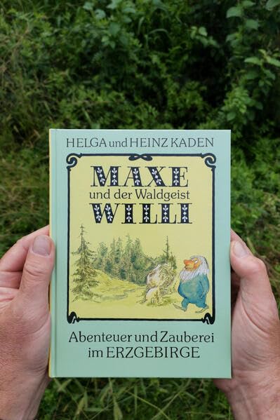 Maxe und der Waldgeist Willi: Abenteuer und Zauberei im Erzgebirge Contemporary literature