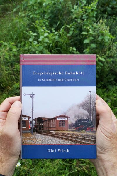 Erzgebirgische Bahnhöfe in Geschichte und Gegenwart Natural Sciences