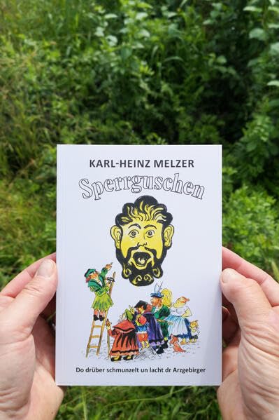 Sperrguschen: Do drüber schmunzelt un lacht dr Arzgebirger Poetry