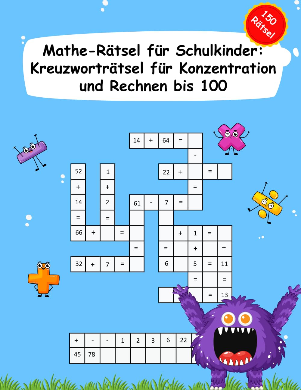 Konzentration Mathe Rätsel 2. Klasse Schulkinder – 150 Kreuzworträtsel zum Kopfrechnen bis 100. Übungsheft für Addition, Subtraktion, Einmaleins. Dividieren üben in Grundschule. General education