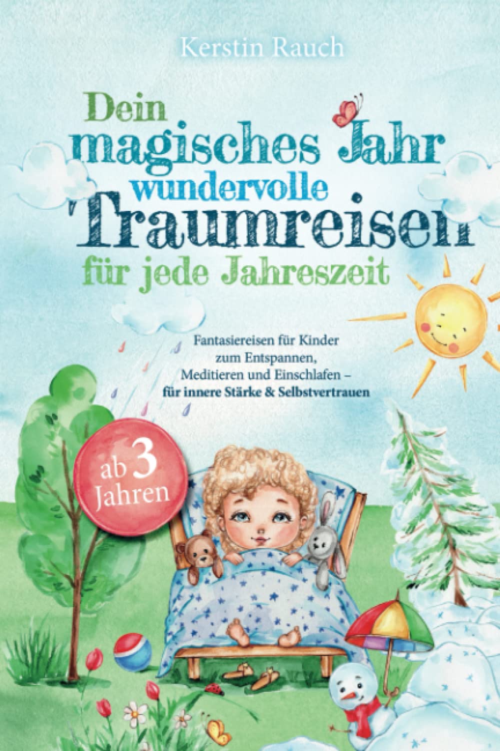 Dein magisches Jahr – wundervolle Traumreisen für jede Jahreszeit: Fantasiereisen für Kinder zum Entspannen, Meditieren und Einschlafen - für innere Stärke & Selbstvertrauen - inkl. Audiodateien Parents & Children