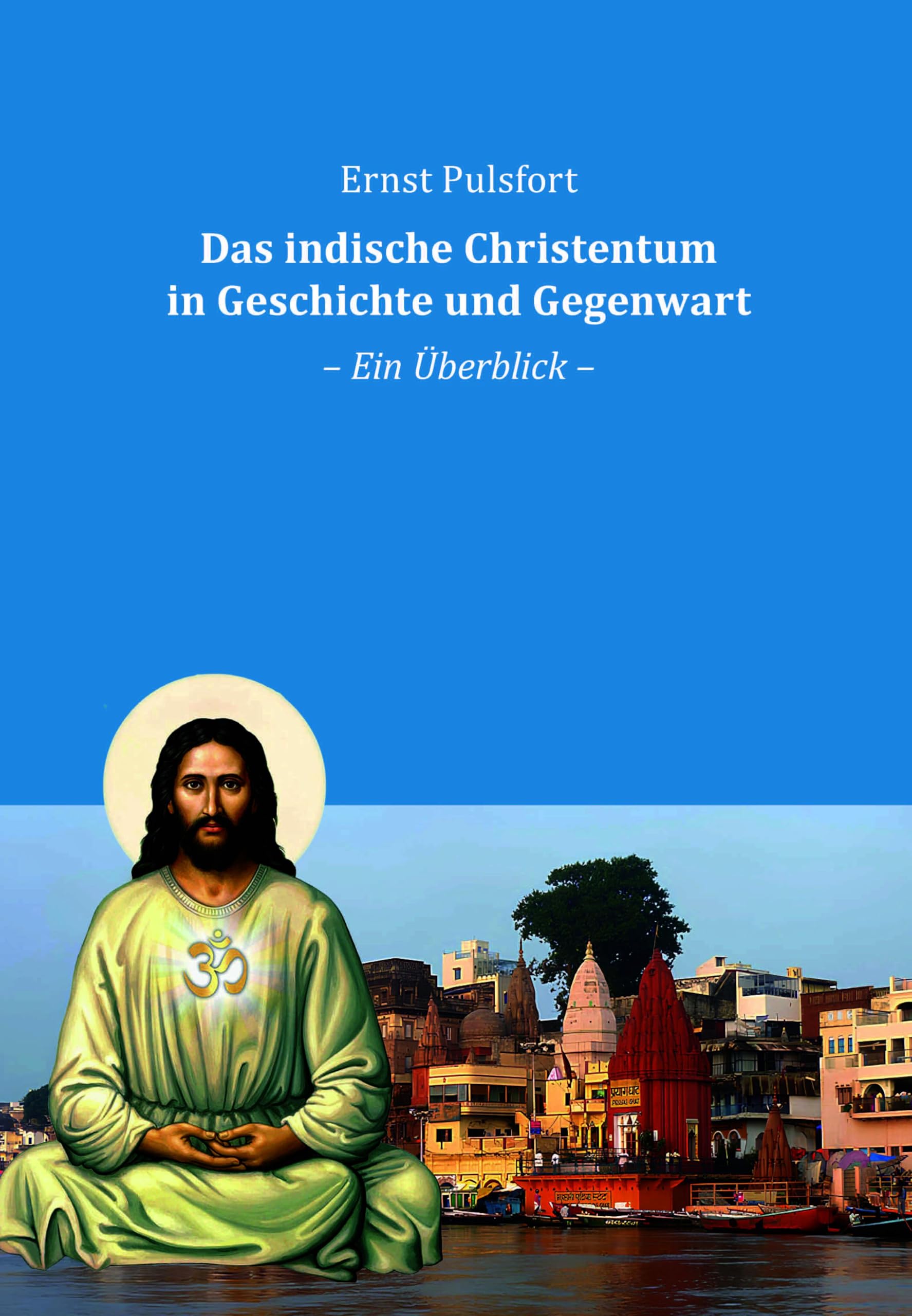 Das indische Christentum in Geschichte und Gegenwart Religion & Esotericism