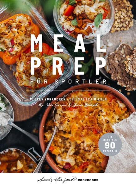 Meal Prep für Sportler: Clever vorkochen – Optimal trainieren Leisure, Home & Garden