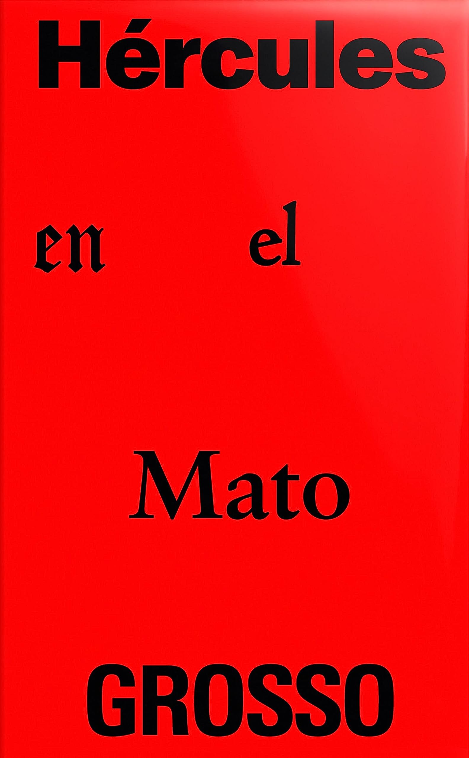 Hércules en el Mato Grosso Contemporary literature Books