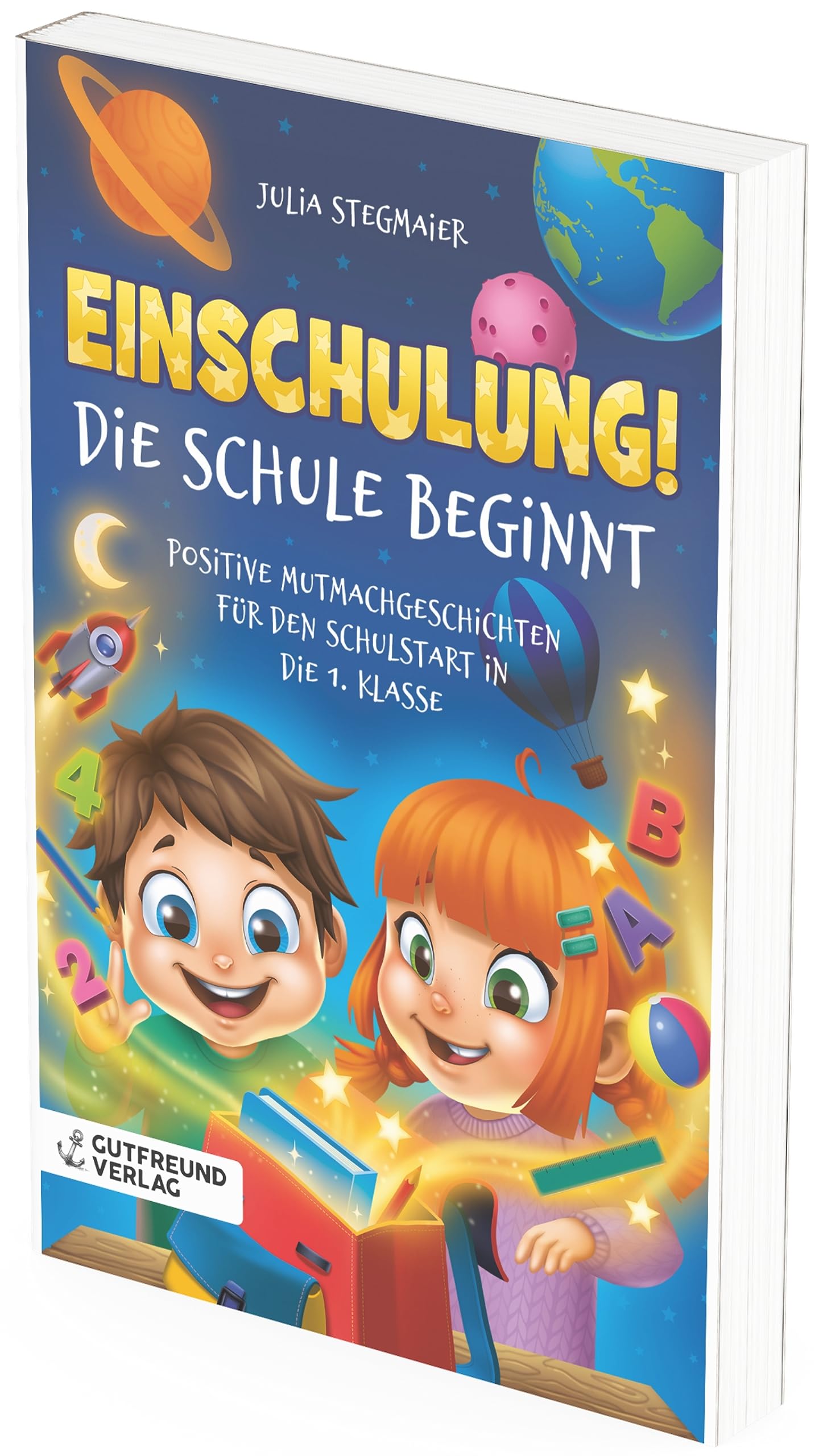 Einschulung! Die Schule beginnt: Positive Mutmachgeschichten für den Schulstart in die 1. Klasse – Das perfekte Geschenk für die Füllung der Schultüte für Mädchen und Jungen. Poetry