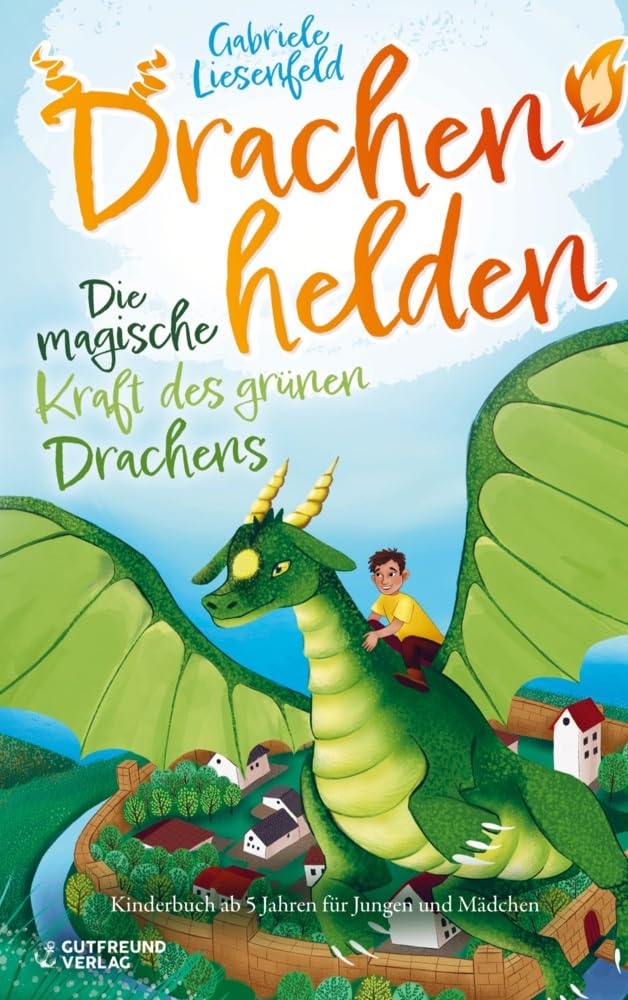Drachenhelden: Die magische Kraft des grünen Drachens (Kinderbuch ab 5 Jahren für Jungen und Mädchen) Fairy Tales & Legends