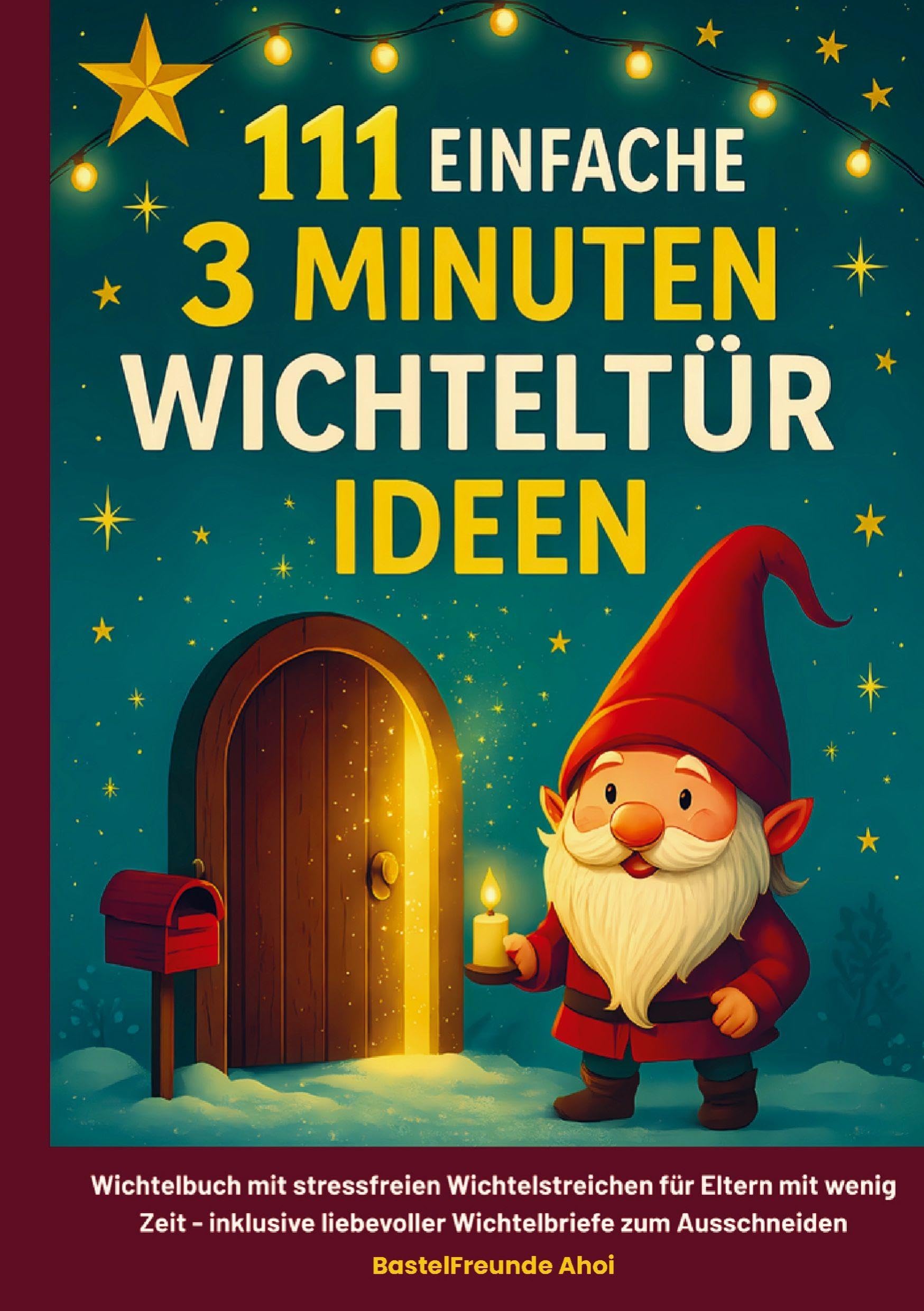 111 einfache 3 Minuten Wichteltür Ideen Children's books