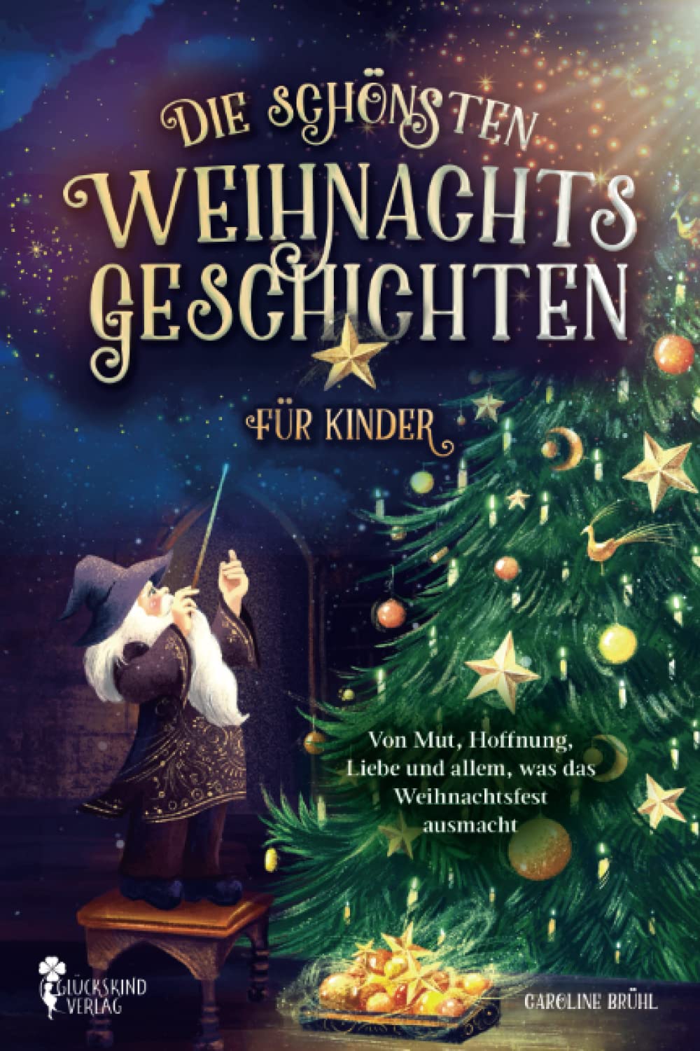 Die schönsten Weihnachtsgeschichten für Kinder: Von Mut, Hoffnung, Liebe und allem, was das Weihnachtsfest ausmacht - inkl. BONUS Lifestyle