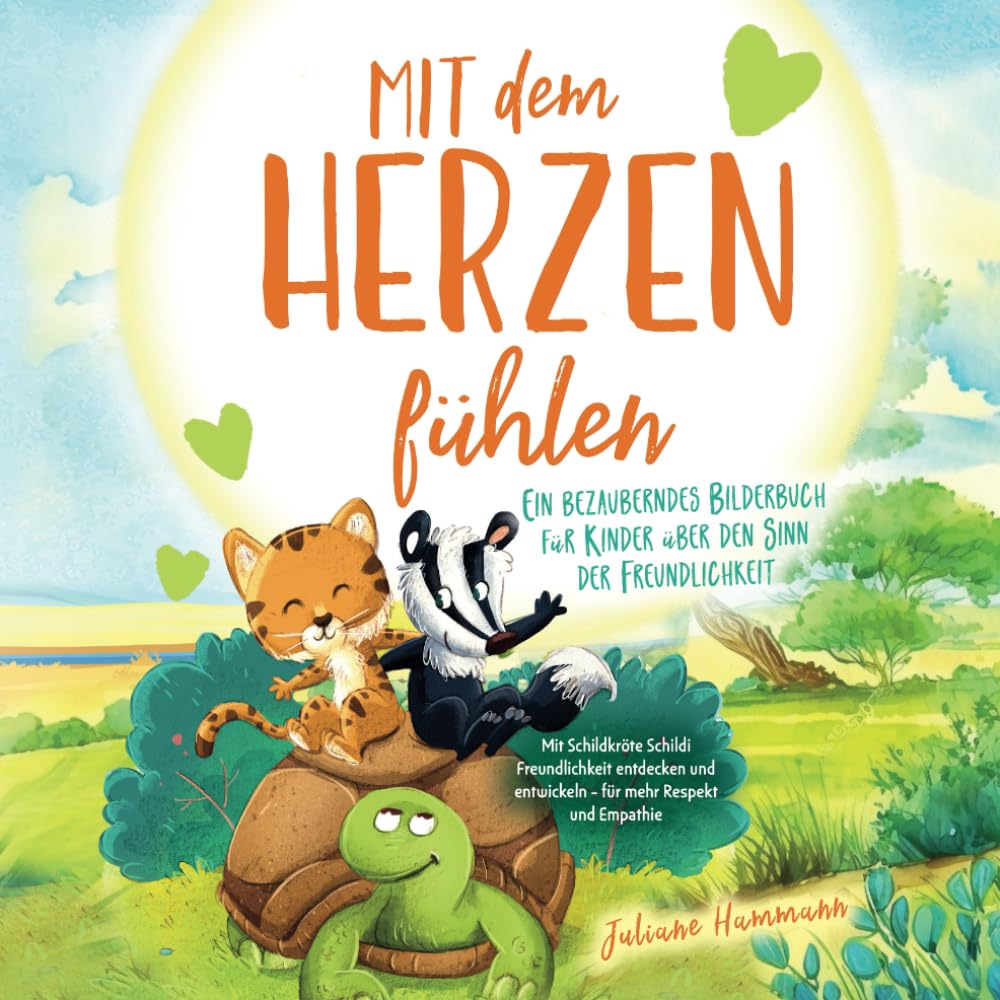 "Mit dem Herzen fühlen" – Ein bezauberndes Bilderbuch für Kinder über den Sinn der Freundlichkeit: Mit Schildkröte Schildi Freundlichkeit entdecken und entwickeln – für mehr Respekt und Empathie Study Guides